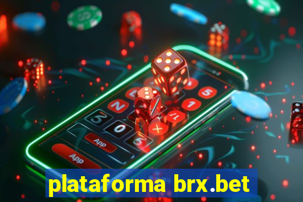 plataforma brx.bet